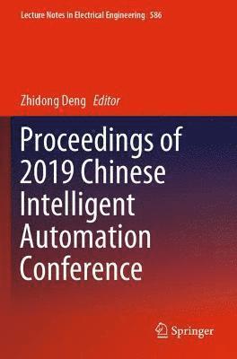Proceedings of 2019 Chinese Intelligent Automation Conference 1