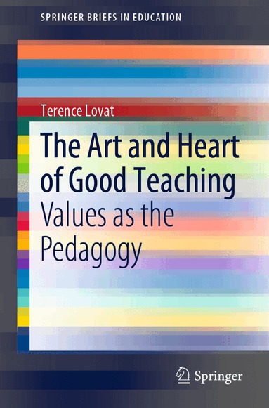 Terence Lovat - Art and Heart of Good Teaching, Häftad