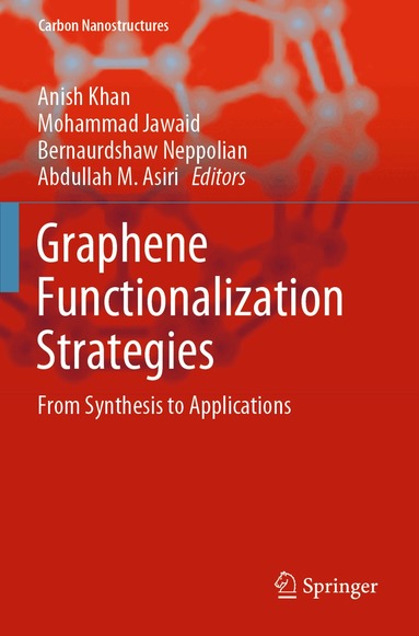 Anish Khan, Mohammad Jawaid, Bernaurdshaw Neppolian, Abdullah M. Asiri - Graphene Functionalization Strategies, Häftad