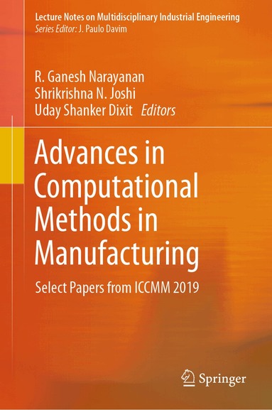 R. Ganesh Narayanan, Shrikrishna N. Joshi, Uday Shanker Dixit - Advances in Computational Methods in Manufacturing, Inbunden