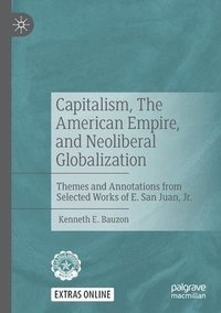 bokomslag Capitalism, The American Empire, and Neoliberal Globalization