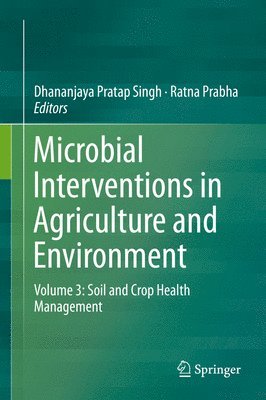 Dhananjaya Pratap Singh, Ratna Prabha - Microbial Interventions in Agriculture and Environment, Inbunden