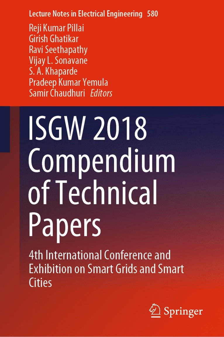 Reji Kumar Pillai, Girish Ghatikar, Ravi Seethapathy, Vijay L. Sonavane, S. A. Khaparde, Pradeep Kumar Yemula, Samir Chaudhuri - ISGW 2018 Compendium of Technical Papers, Inbunden