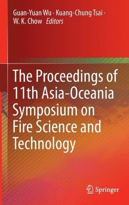 bokomslag The Proceedings of 11th Asia-Oceania Symposium on Fire Science and Technology