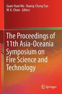 bokomslag The Proceedings of 11th Asia-Oceania Symposium on Fire Science and Technology
