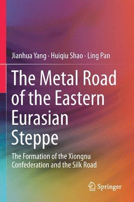 bokomslag Metal Road of the Eastern Eurasian Steppe