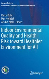 bokomslag Indoor Environmental Quality and Health Risk toward Healthier Environment for All