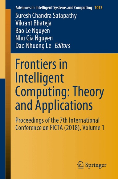 Suresh Chandra Satapathy, Vikrant Bhateja, Bao Le Nguyen, Nhu Gia Nguyen, Dac-Nhuong Le - Frontiers in Intelligent Computing: Theory and Applications, Häftad
