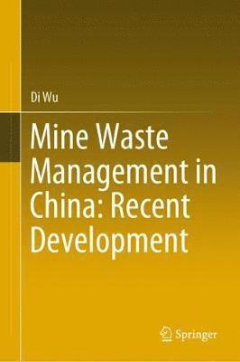 Mine Waste Management in China: Recent Development 1