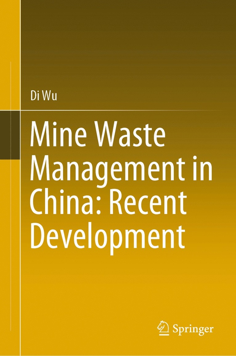 Di Wu - Mine Waste Management in China: Recent Development, Inbunden