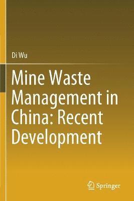 Mine Waste Management in China: Recent Development 1