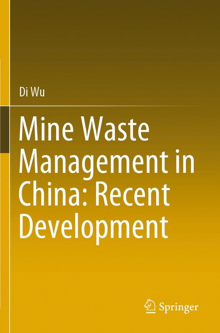 Di Wu - Mine Waste Management in China: Recent Development, Häftad