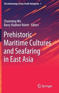 bokomslag Prehistoric Maritime Cultures and Seafaring in East Asia