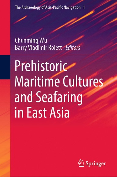 bokomslag Prehistoric Maritime Cultures and Seafaring in East Asia