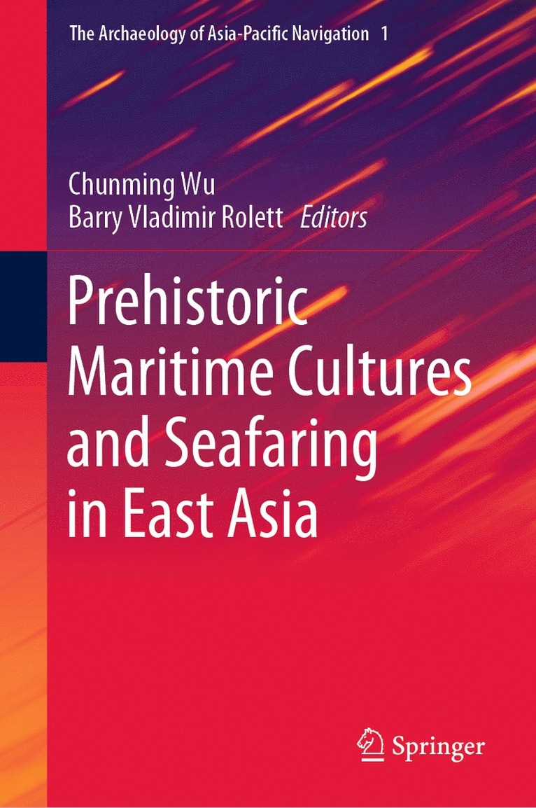 Prehistoric Maritime Cultures and Seafaring in East Asia 1