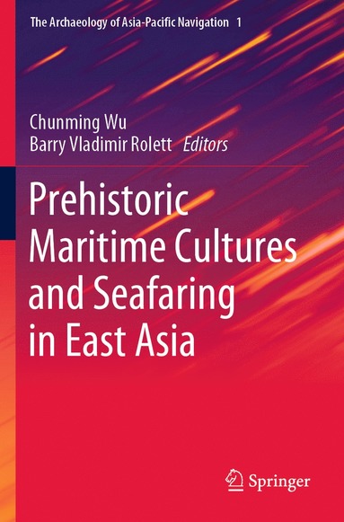 bokomslag Prehistoric Maritime Cultures and Seafaring in East Asia