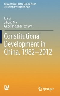 bokomslag Constitutional Development in China, 1982-2012