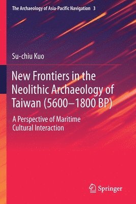 bokomslag New Frontiers in the Neolithic Archaeology of Taiwan (56001800 BP)