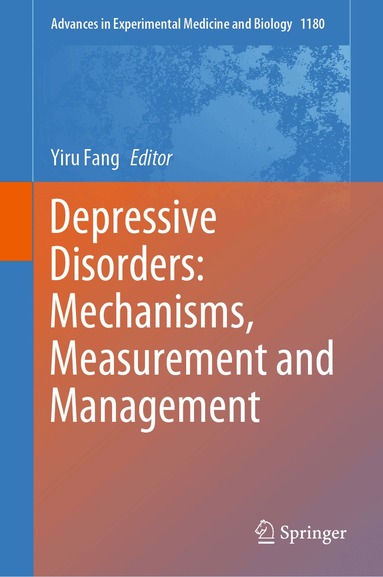Yiru Fang - Depressive Disorders: Mechanisms, Measurement and Management, Inbunden