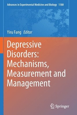 Yiru Fang - Depressive Disorders: Mechanisms, Measurement and Management, Häftad