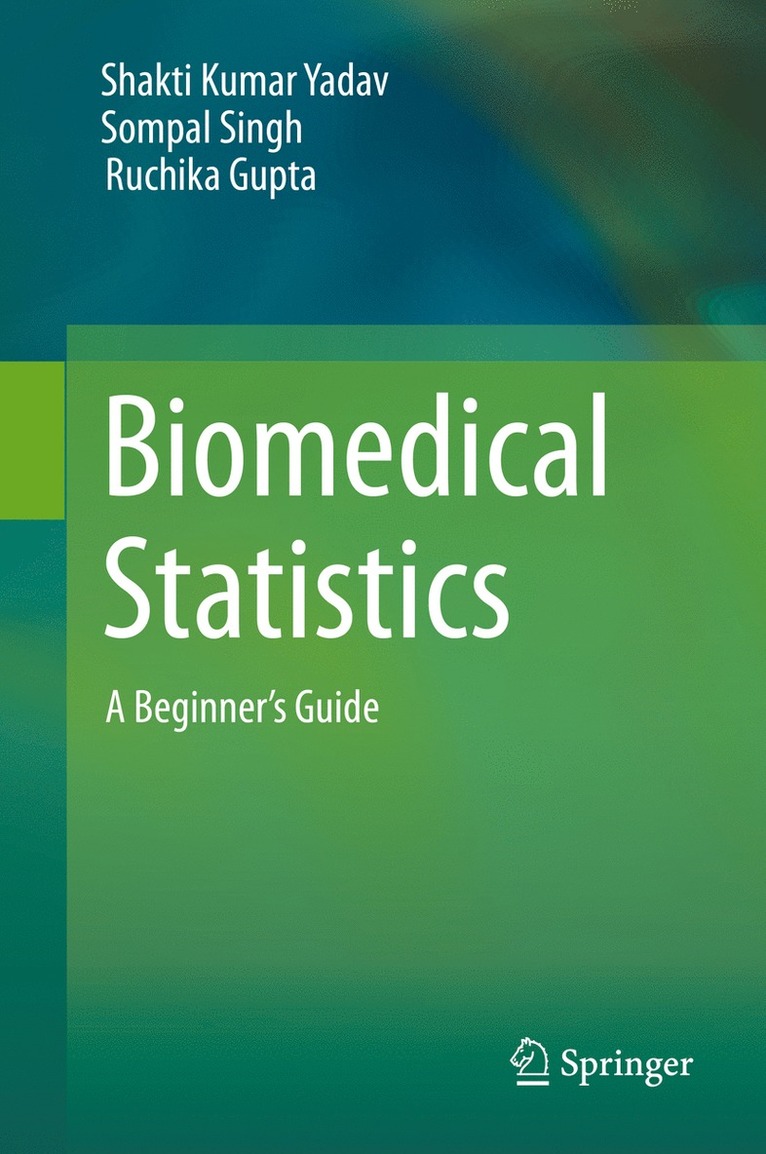 Shakti Kumar Yadav, Sompal Singh, Ruchika Gupta - Biomedical Statistics, Inbunden