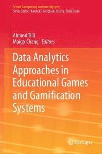 bokomslag Data Analytics Approaches in Educational Games and Gamification Systems