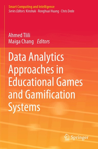 Ahmed Tlili, Maiga Chang - Data Analytics Approaches in Educational Games and Gamification Systems, Häftad