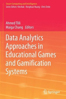 Ahmed Tlili, Maiga Chang - Data Analytics Approaches in Educational Games and Gamification Systems, Häftad