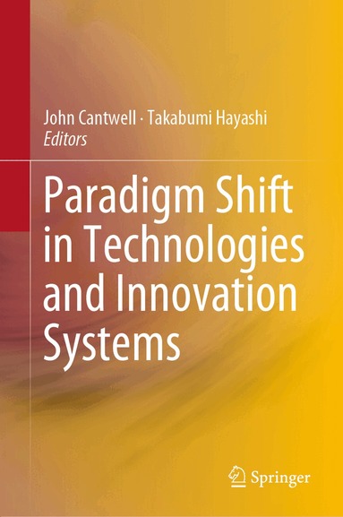 Rutgers University, Takabumi Hayashi - Paradigm Shift in Technologies and Innovation Systems, Inbunden