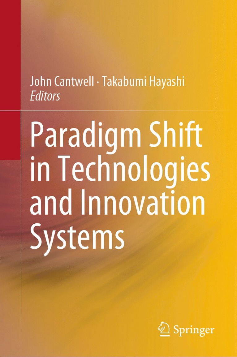 Rutgers University, Takabumi Hayashi, John Cantwell - Paradigm Shift in Technologies and Innovation Systems, Inbunden