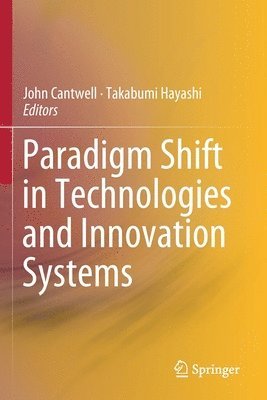 Paradigm Shift in Technologies and Innovation Systems 1