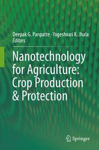 bokomslag Nanotechnology for Agriculture: Crop Production & Protection