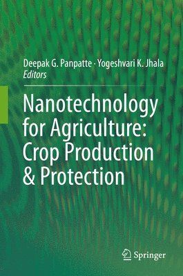 bokomslag Nanotechnology for Agriculture: Crop Production & Protection