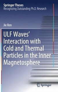 bokomslag ULF Waves Interaction with Cold and Thermal Particles in the Inner Magnetosphere