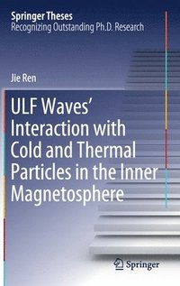 bokomslag ULF Waves' Interaction with Cold and Thermal Particles in the Inner Magnetosphere
