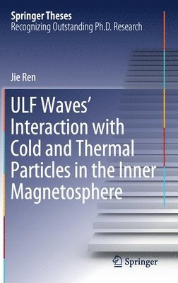 bokomslag ULF Waves' Interaction with Cold and Thermal Particles in the Inner Magnetosphere