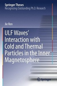 bokomslag ULF Waves Interaction with Cold and Thermal Particles in the Inner Magnetosphere