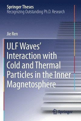 bokomslag ULF Waves Interaction with Cold and Thermal Particles in the Inner Magnetosphere