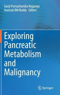 bokomslag Exploring Pancreatic Metabolism and Malignancy