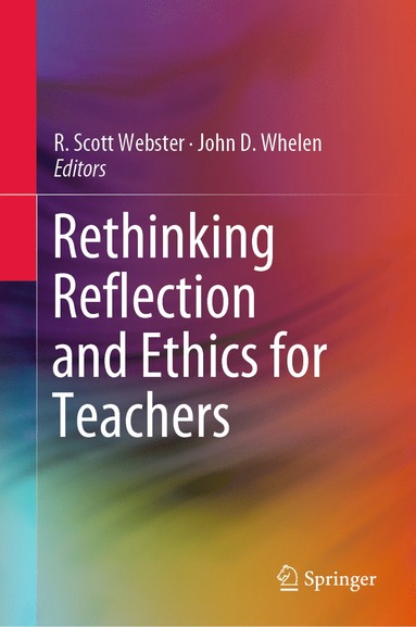 bokomslag Rethinking Reflection and Ethics for Teachers