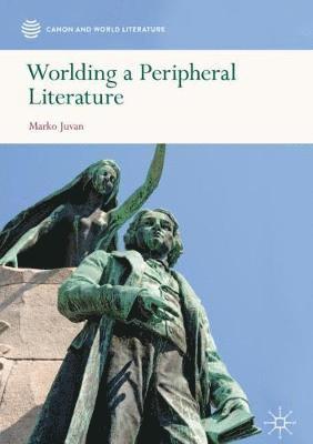 bokomslag Worlding a Peripheral Literature