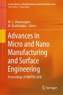 Advances in Micro and Nano Manufacturing and Surface Engineering 1