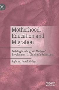 bokomslag Motherhood, Education and Migration