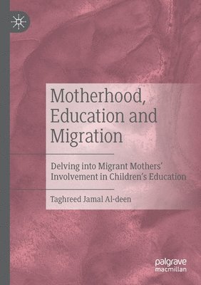 bokomslag Motherhood, Education and Migration