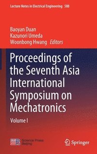 bokomslag Proceedings of the Seventh Asia International Symposium on Mechatronics