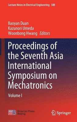 Proceedings of the Seventh Asia International Symposium on Mechatronics 1