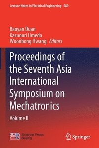 bokomslag Proceedings of the Seventh Asia International Symposium on Mechatronics
