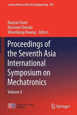 Proceedings of the Seventh Asia International Symposium on Mechatronics 1
