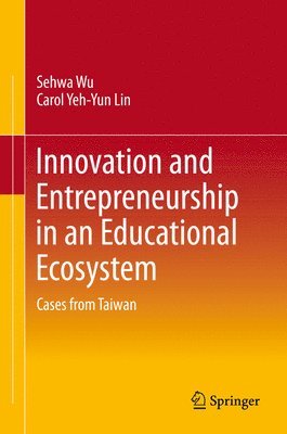 Innovation and Entrepreneurship in an Educational Ecosystem 1