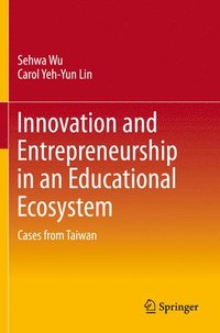 bokomslag Innovation and Entrepreneurship in an Educational Ecosystem